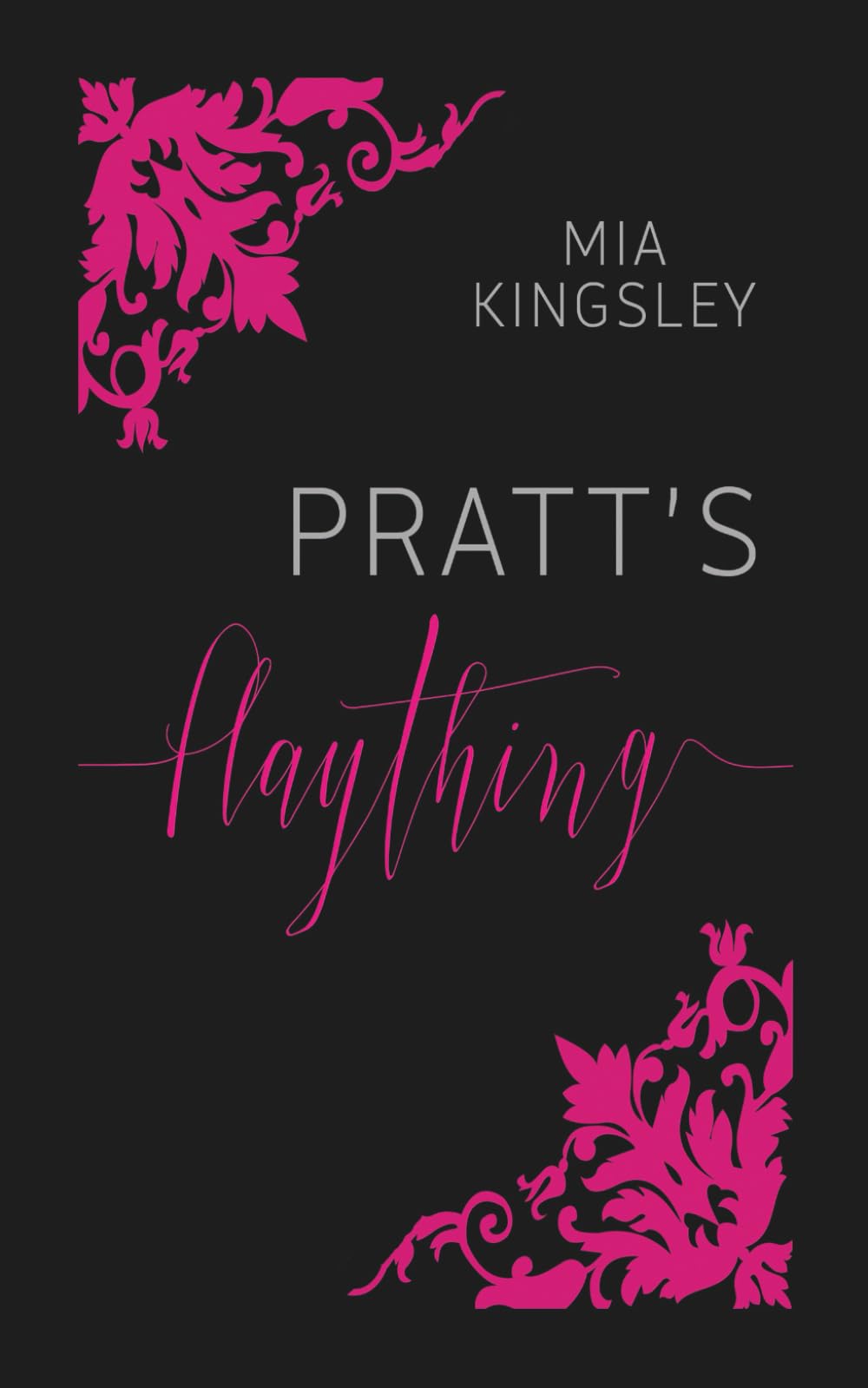 Pratt’s Plaything (Bad Boys & Playthings, Band 1) Romantic Thrillers