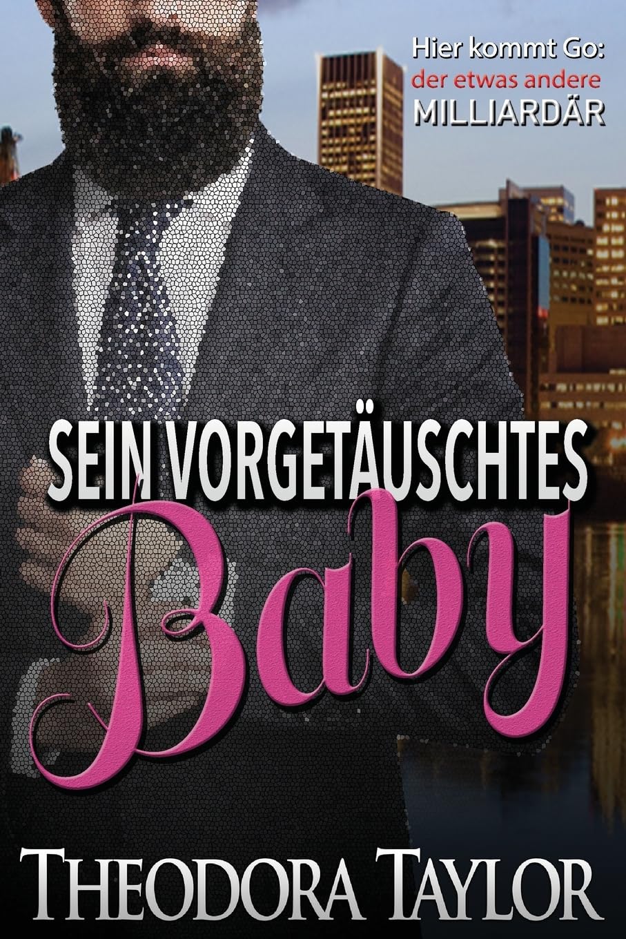 Sein Vorgetäuschtes Baby (Skrupellose CEOs, Band 1) Contemporary literature