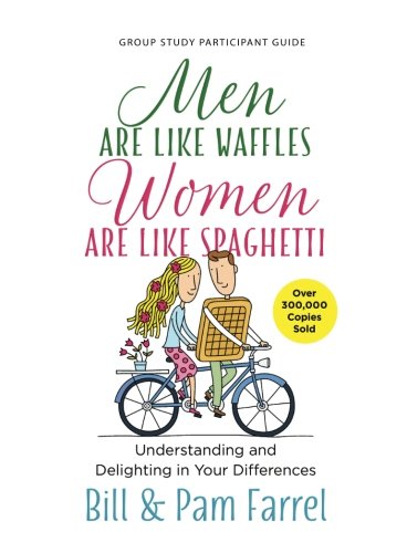 Group Study Guide: Men Are Like Waffles, Women Are Like Spaghetti: Understanding and Delighting in your Differences book