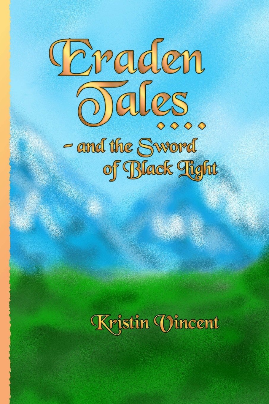 Eraden Tales and the Sword of Black Light Fantasy & Sci-Fi