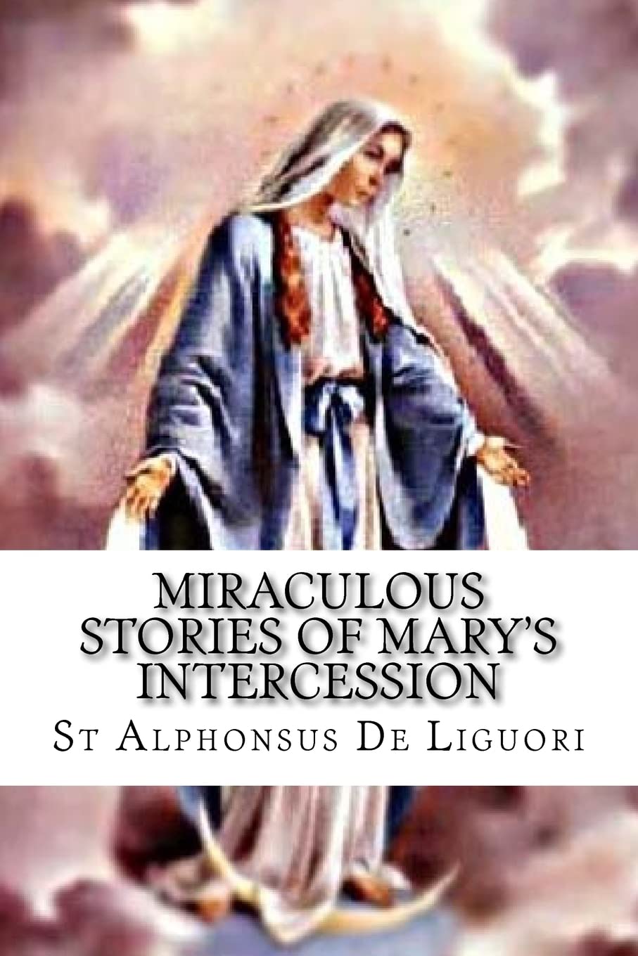 Miraculous Stories of Mary's Intercession Religion & Esotericism