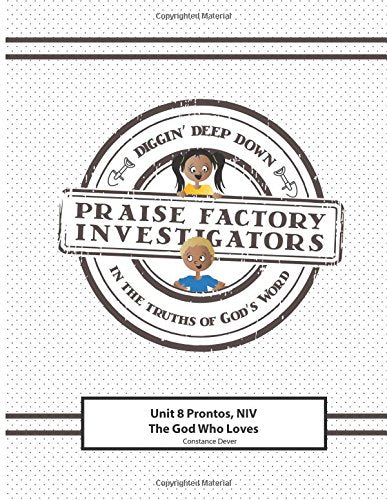Praise Factory Investigators Unit 8 Prontos--NIV Version: The God Who Loves Religion & Esotericism