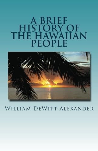 A Brief History Of The Hawaiian People Politics & History