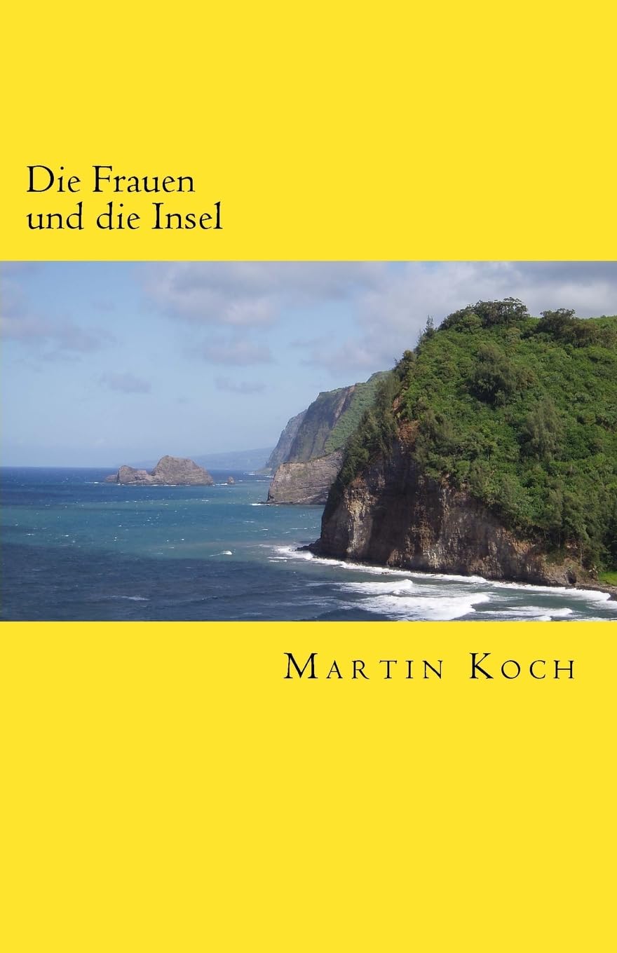 Die Frauen und die Insel: Roman Contemporary literature