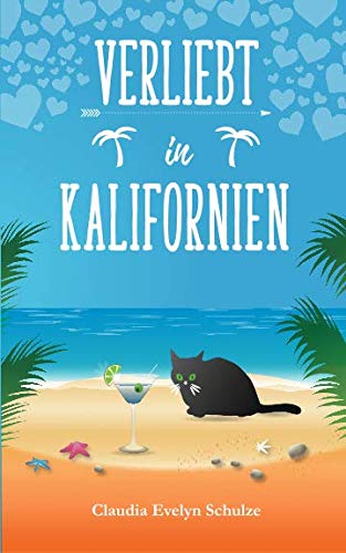 Verliebt in Kalifornien: Ein humorvoller Auswanderungs- und Liebesroman Humour & Satire