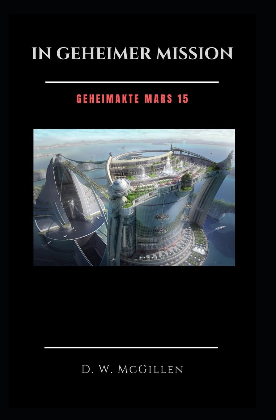In geheimer Mission: Geheimakte Mars 15 Fantasy & Sci-Fi