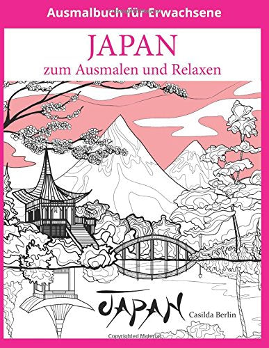JAPAN zum Ausmalen und Relaxen: Malbuch für Erwachsene Professional & Reference Books