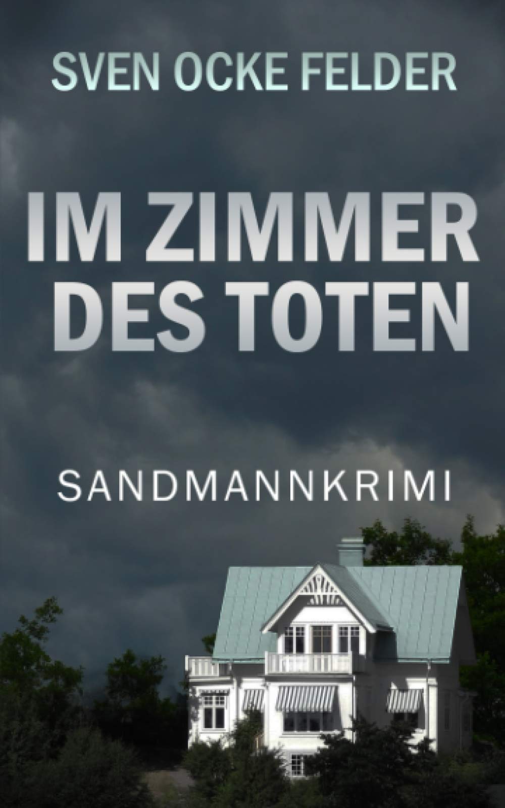 Im Zimmer des Toten (Sandmannkrimi, Band 1) Crime & Thrillers