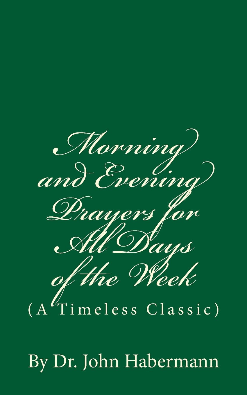 Morning and Evening Prayers for All Days of the Week: (A Timeless Classic) Religion & Esotericism
