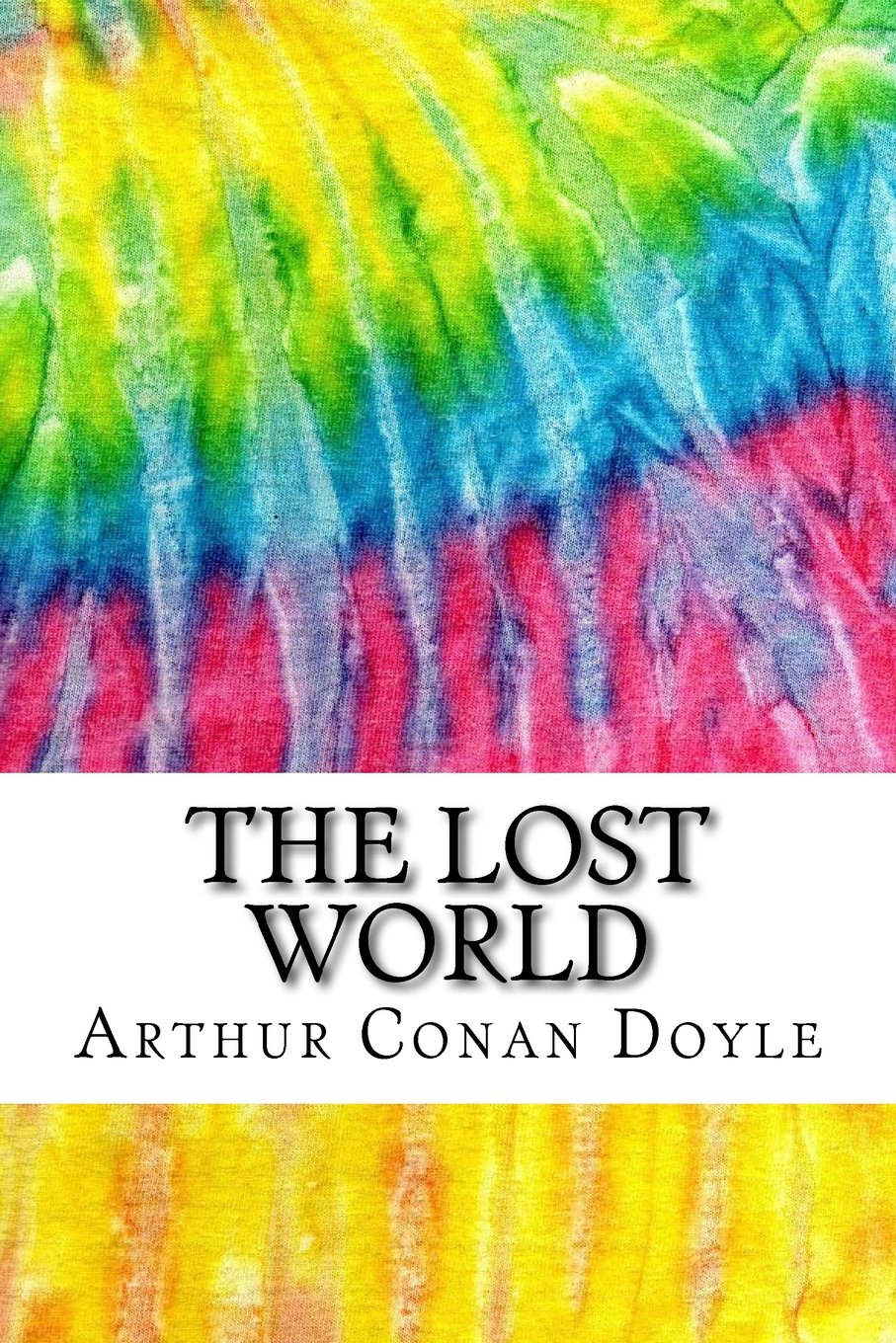 The Lost World: Includes MLA Style Citations for Scholarly Secondary Sources, Peer-Reviewed Journal Articles and Critical Essays (Squid Ink Classics) Classics
