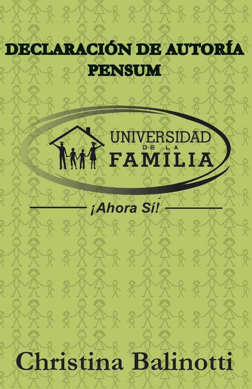 Declaración de autoría. Pensum: Universidad de la Familia. ¡Ahora sí! Parents & Children