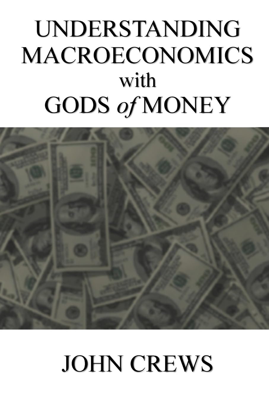 Understanding Macroeconomics with Gods of Money Business, Finance & Career