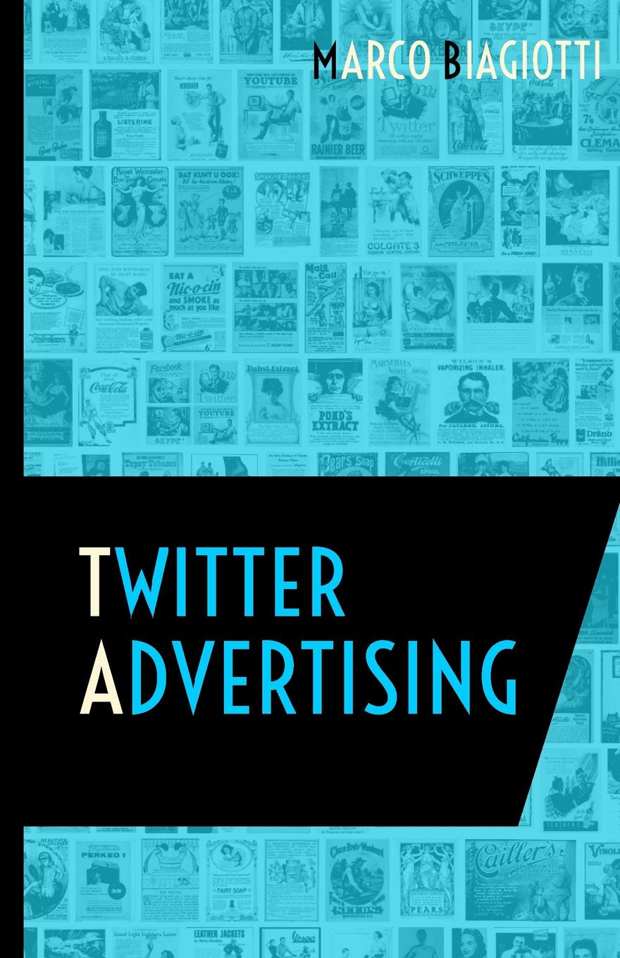 Twitter Advertising: Utilizzo strategico della piattaforma pubblicitaria di Twitter. book