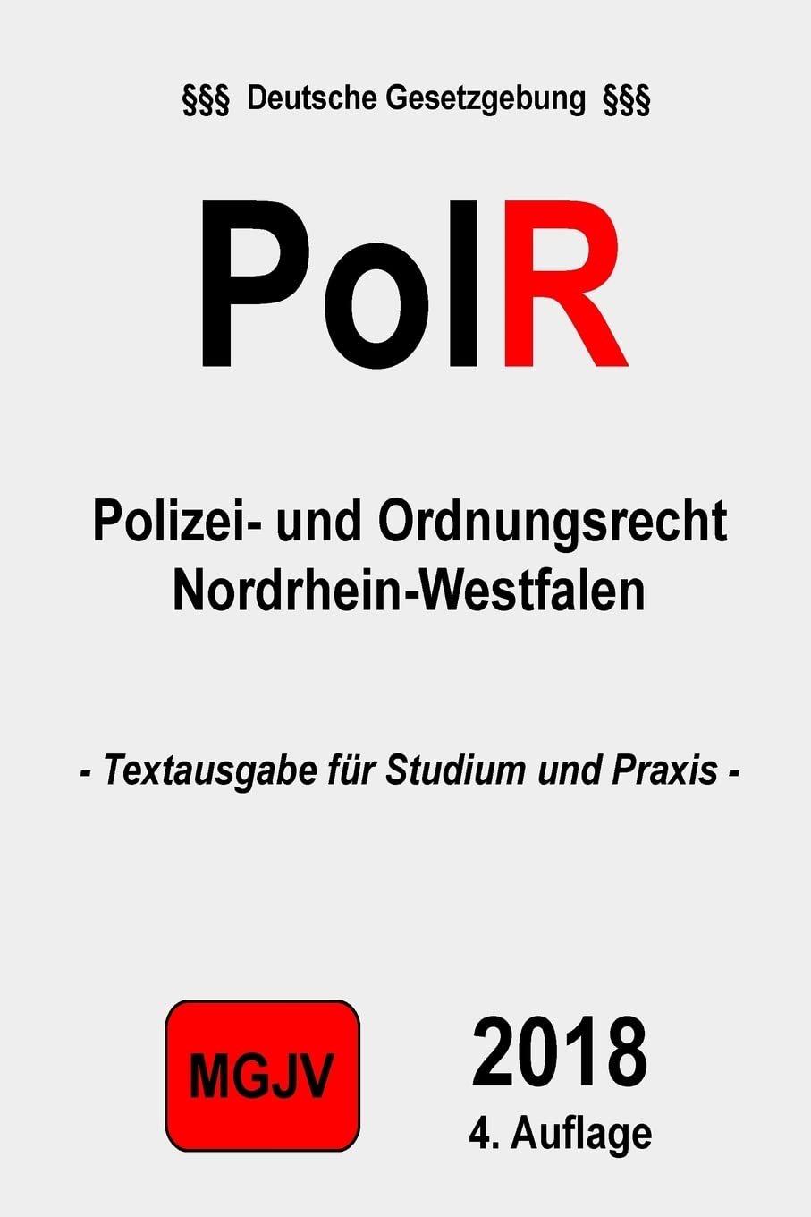 Polizeirecht NRW: PolR Polizei- und Ordnungsrecht Nordrhein-Westfalen Law