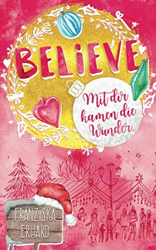 Believe - Mit dir kamen die Wunder Contemporary literature