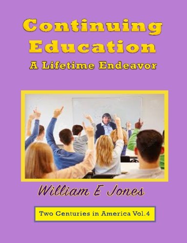 Continuing Education: A Lifetime Endeavor (Two Centuries in America, Band 4) Science