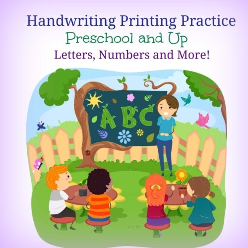 Handwriting Printing Practice: Preschool and Up: Letters, Numbers and More! (Tracing Letters Activity Book for Kids, Band 24) Study Guides