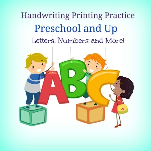 Handwriting Printing Practice: Preschool and Up: Letters, Numbers and More! (Tracing Letters Activity Book, Band 25) Study Guides