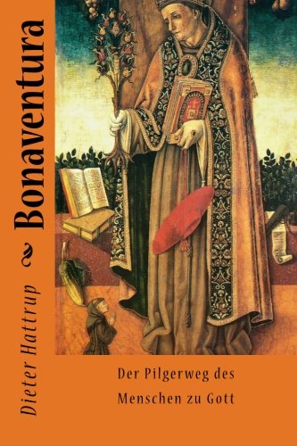 Bonaventura: Der Pilgerweg des Menschen zu Gott book