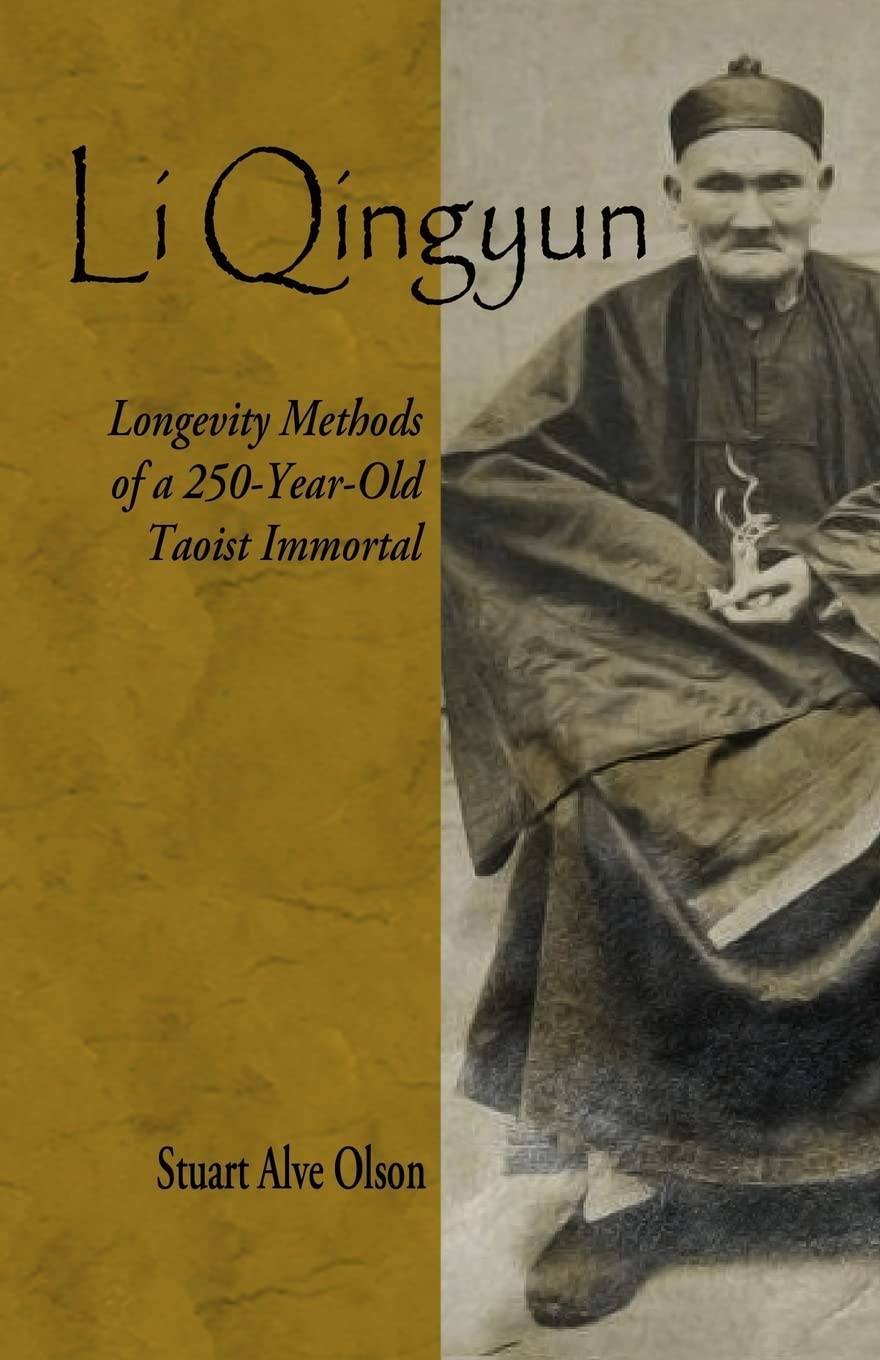 Li Qingyun: Longevity Methods of a 250-Year-Old Taoist Immortal Health, Nutrition & Fitness
