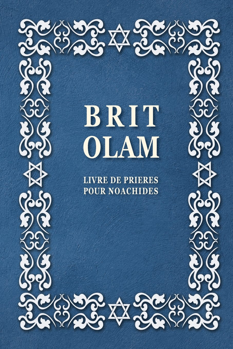 BRIT OLAM, Prayer Book for Noahides in French book