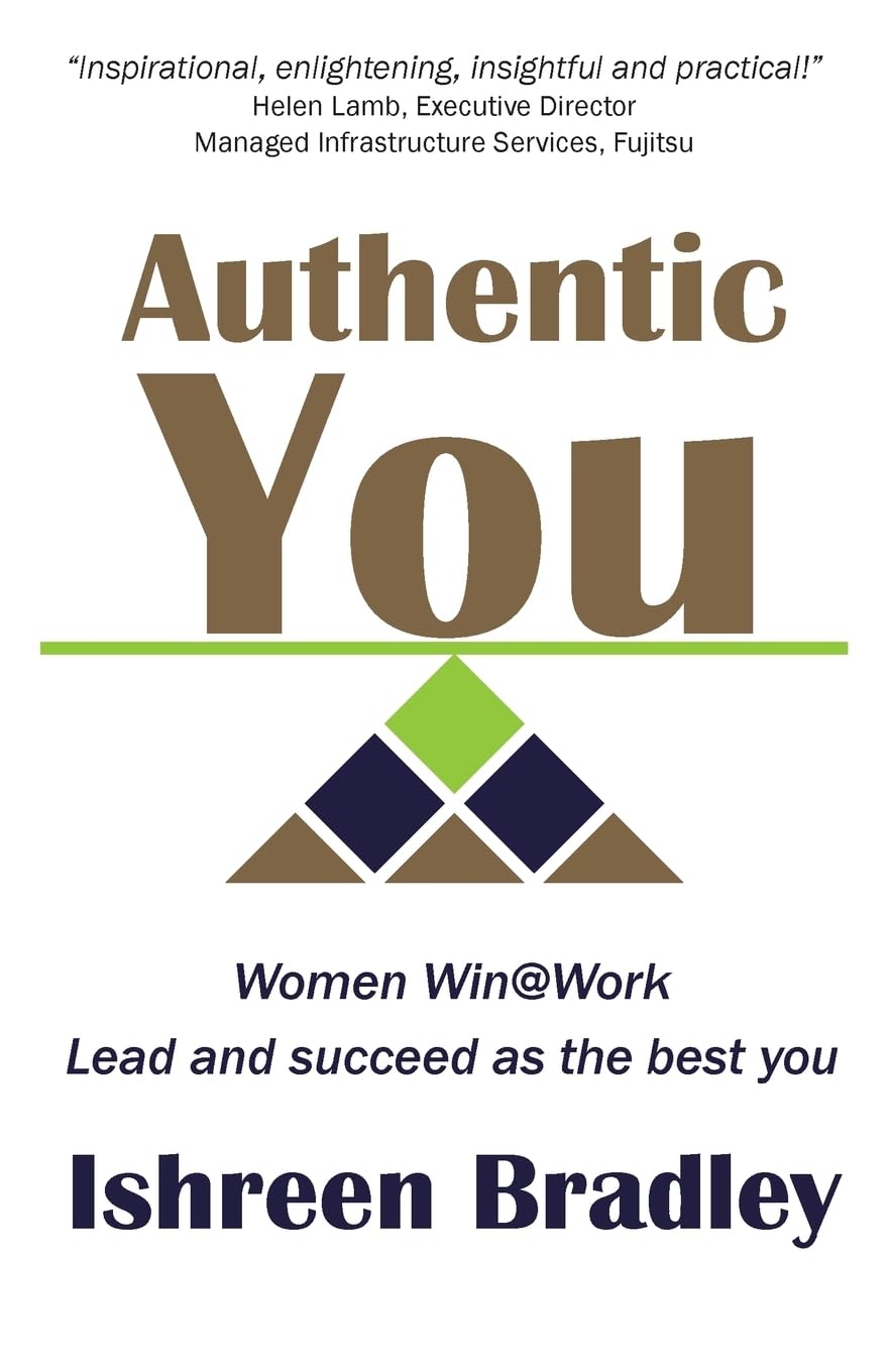 Authentic You: Women Win@Work Lead and succeed as the best you Business, Finance & Career