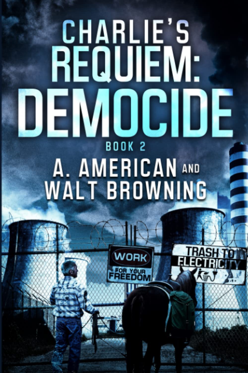 Charlie's Requiem: Democide Dystopia & Post-Apocalypse