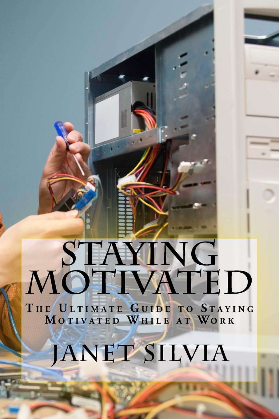 Staying Motivated: The Ultimate Guide to Staying Motivated While at Work Lifestyle
