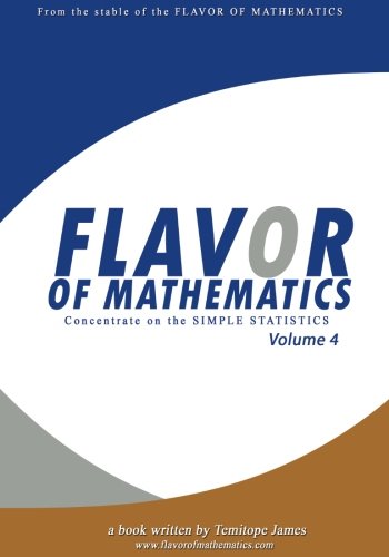 Concentrate on the Simple Statistics 4: Flavor of Mathematics Mathematics