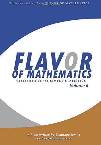 Concentrate on the Simple Statistics 6: Flavor of Mathematics Mathematics