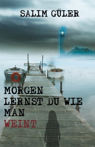 Morgen lernst du wie man weint: Thriller book