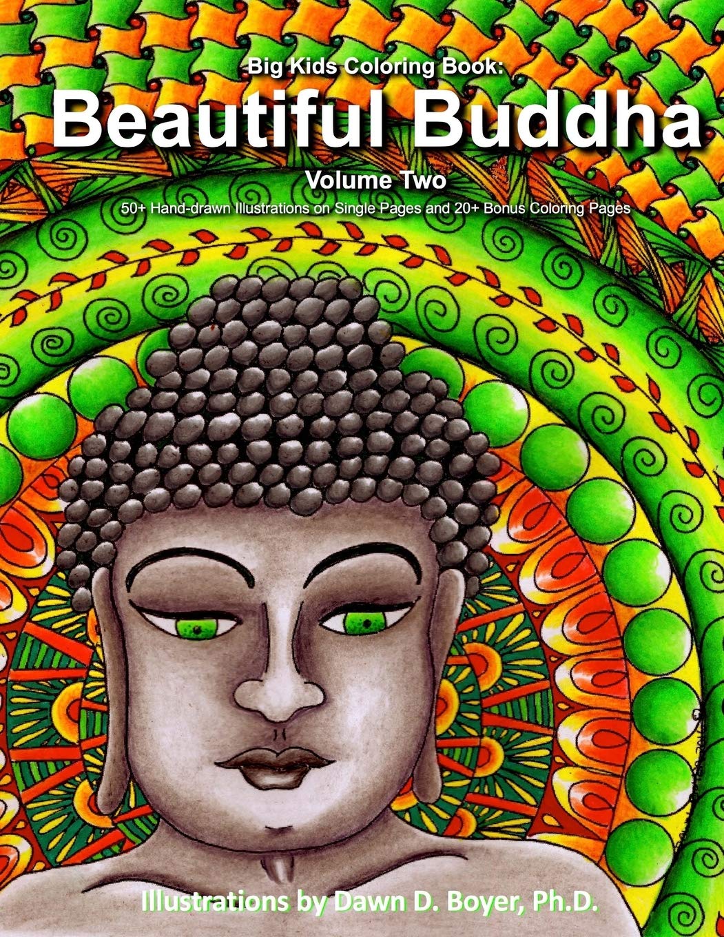 Big Kids Coloring Book: Beautiful Buddha, Vol. Two: 50+ Illustrations of Buddha on Single-Sided Pages (Big Kids Coloring Books, Band 47) Film, Art & Culture