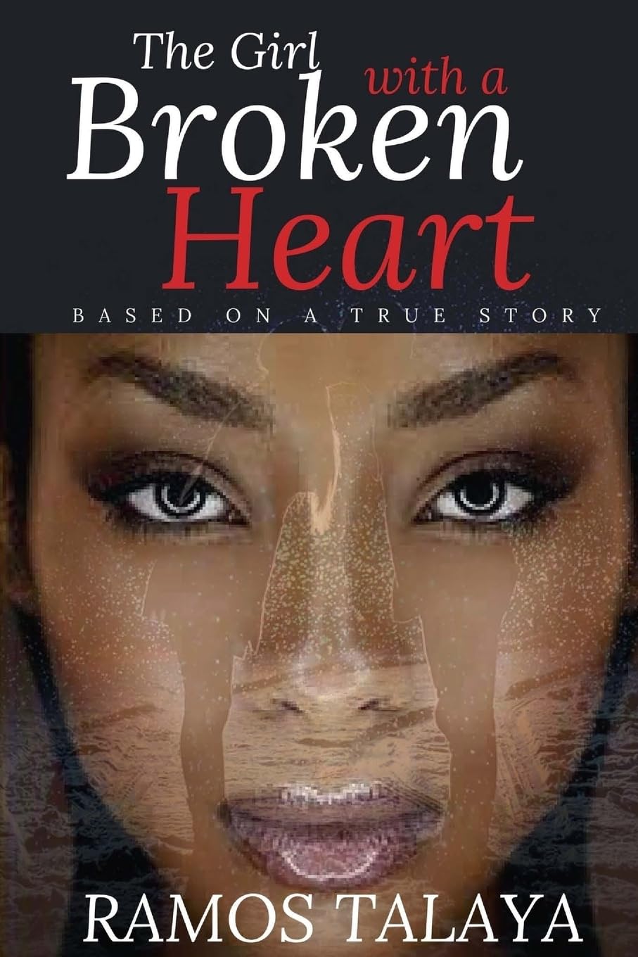The Girl with a Broken Heart: Based on a True Story (Prodigal Living, Band 1) Religion & Esotericism