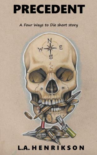 Precedent (Four Ways to Die, Band 3) Action & Adventure