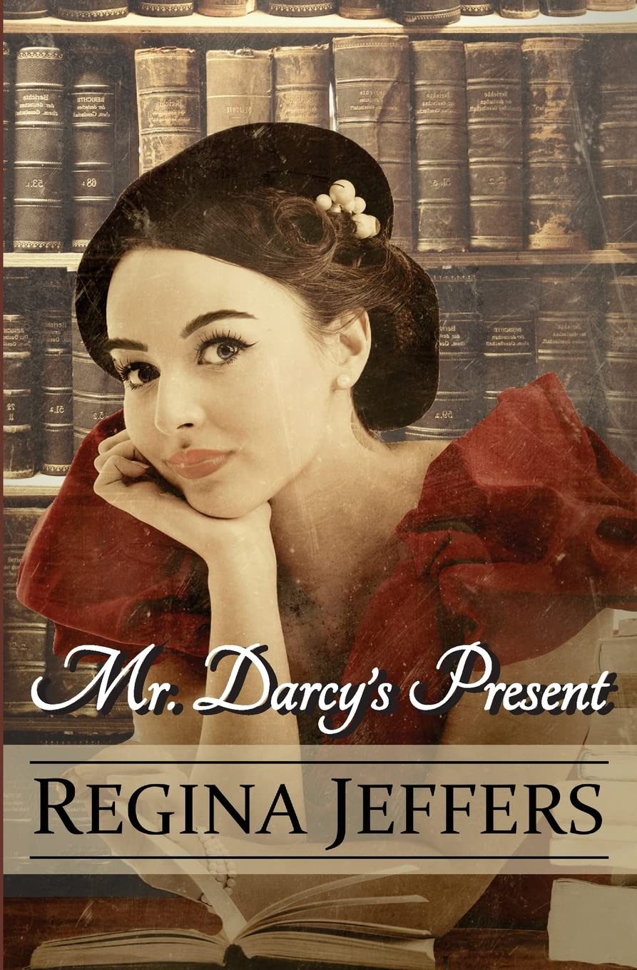 Mr. Darcy's Present: A Pride and Prejudice Holiday Vagary Historical Fiction