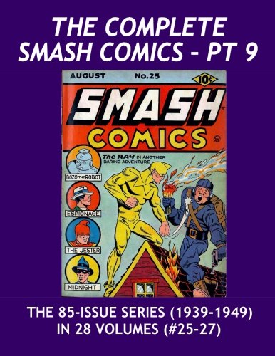 The Complete Smash Comics - Pt 9: The 85-Issue Series in 28 Volumes (#25-27 book