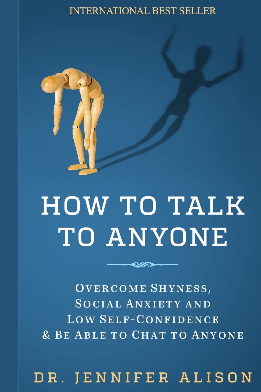 How To Talk To Anyone: Overcome shyness, social anxiety and low self-confidence & be able to chat to anyone! Self-help
