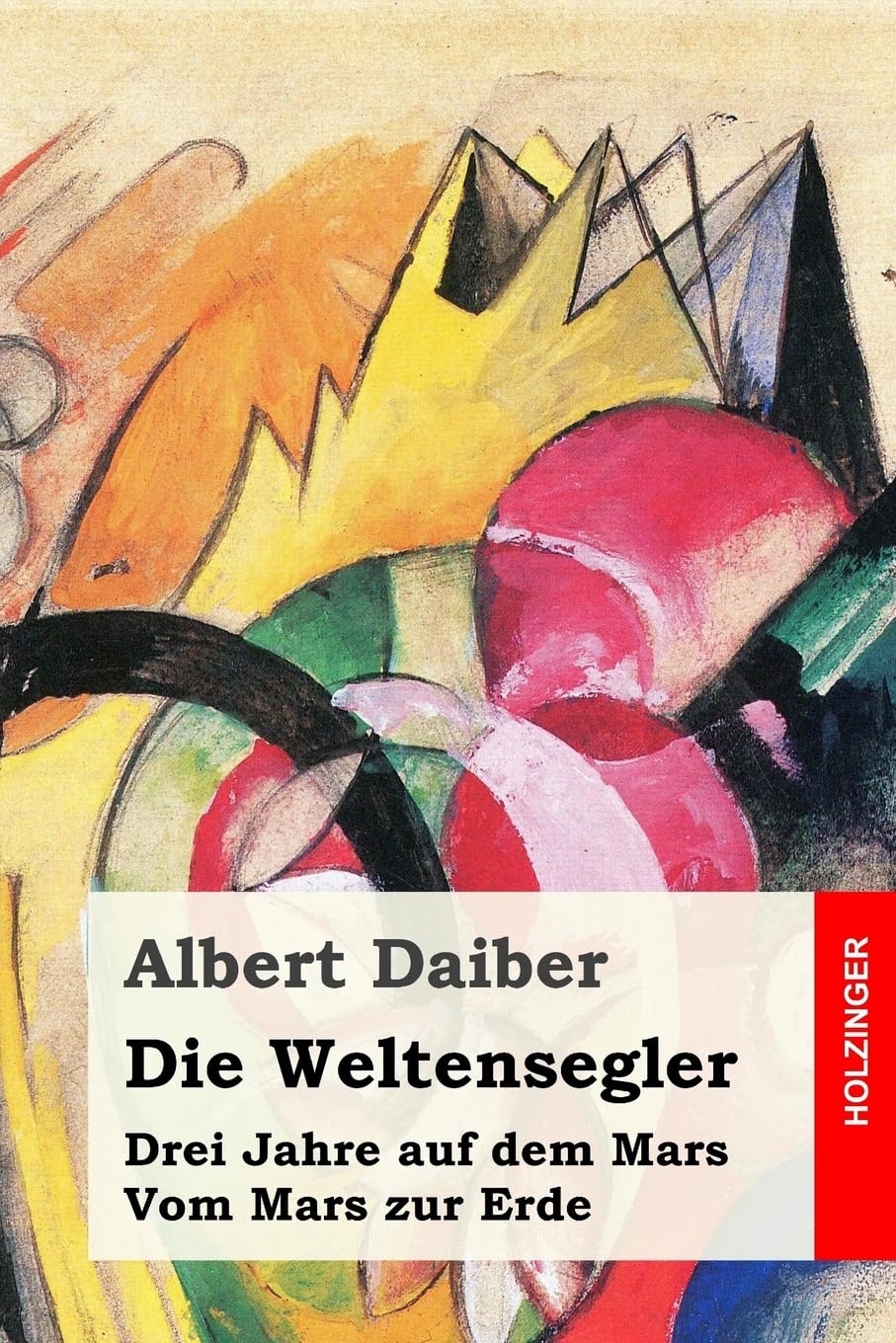 Die Weltensegler: Drei Jahre auf dem Mars / Vom Mars zur Erde Action & Adventure