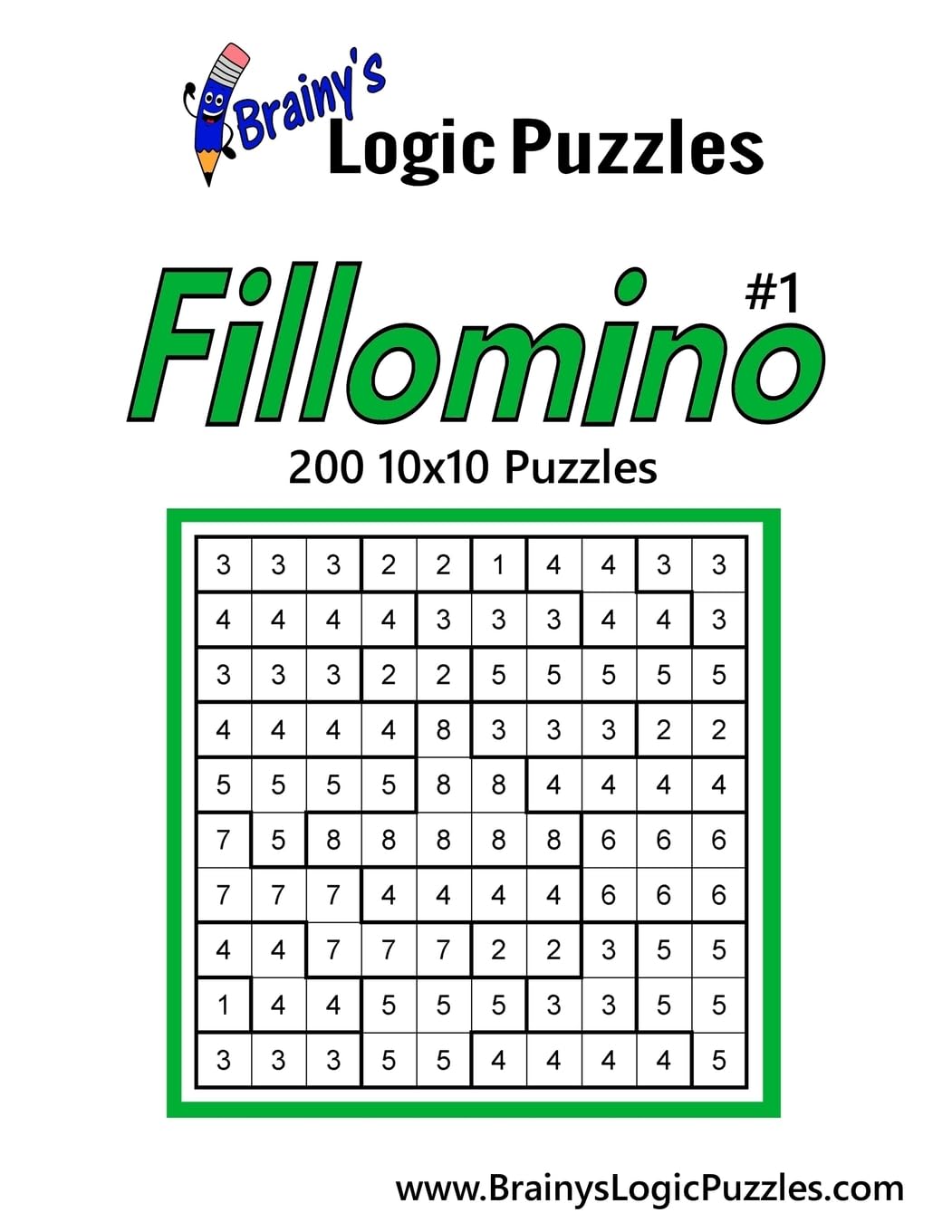 Brainy's Logic Puzzles 10x10 Fillomino #1: 200 Puzzles Leisure & Fun