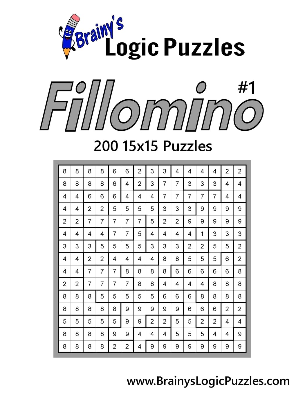 Brainy's Logic Puzzles 15x15 Fillomino #1: 200 Puzzles Leisure & Fun