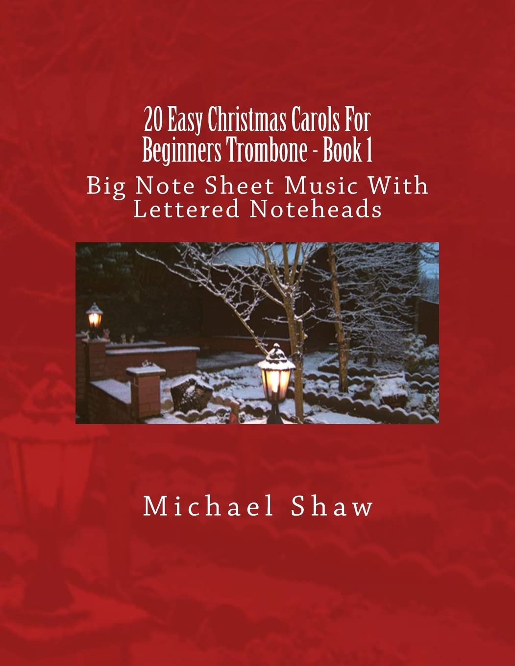 20 Easy Christmas Carols For Beginners Trombone - Book 1: Big Note Sheet Music With Lettered Noteheads Arts & Music