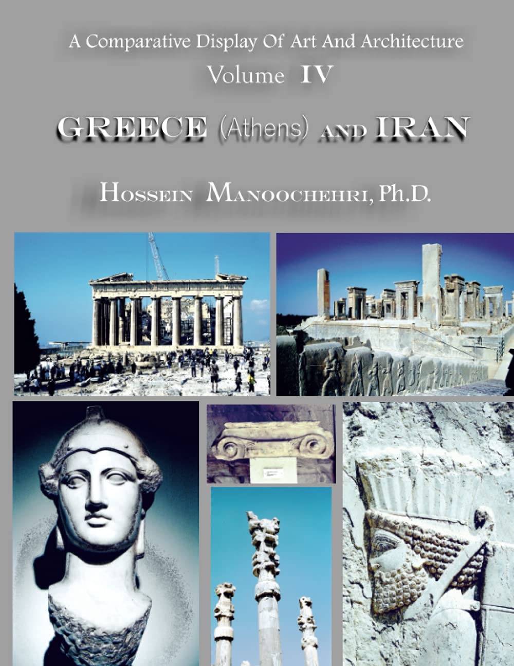 Art and Architecture in Greece (Athens) and Iran: A Comparative, Pictorial Introduction of- Architecture