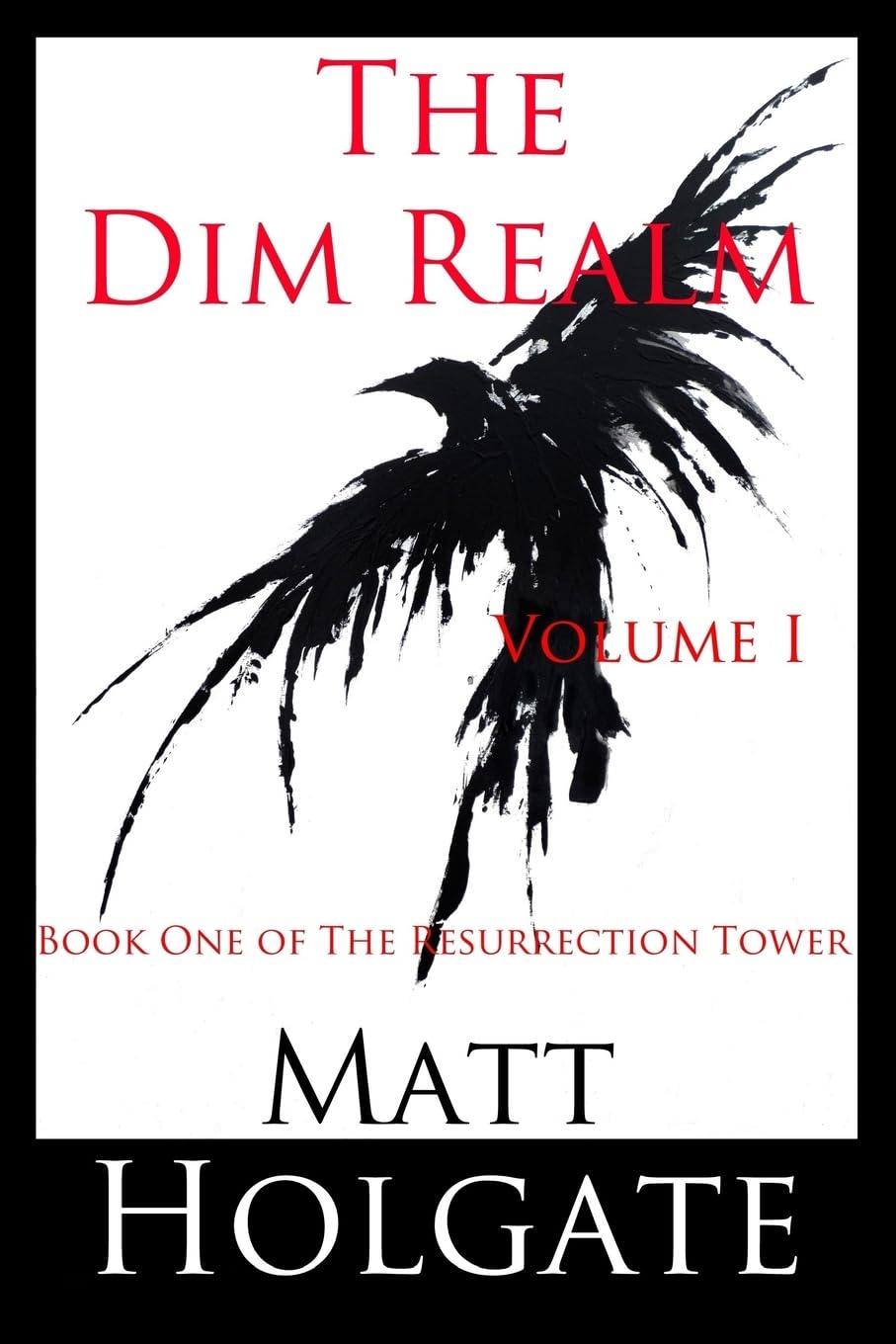 The Dim Realm, Volume I: Book One of The Resurrection Tower Dark Fantasy