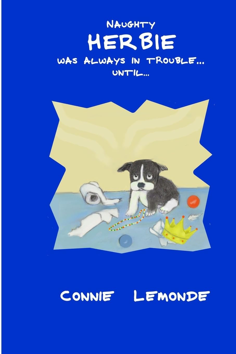 Naughty Herbie: was always in trouble...until... Novels & Short Stories