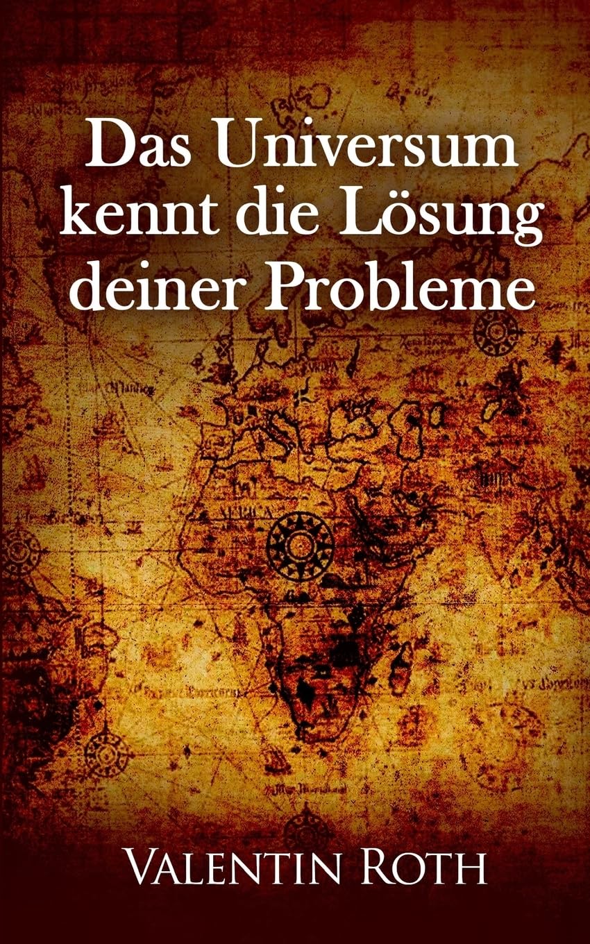 Das Universum kennt die Loesung deiner Probleme Religion & Esotericism
