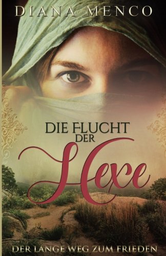 Die Flucht der Hexe;: Der lange Weg zum Frieden Drama