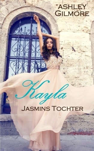 Kayla (Jasmins Tochter): Princess in love 7 book
