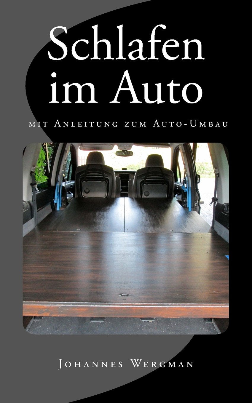 Schlafen im Auto - mit Anleitung zum Auto-Umbau Leisure & Fun