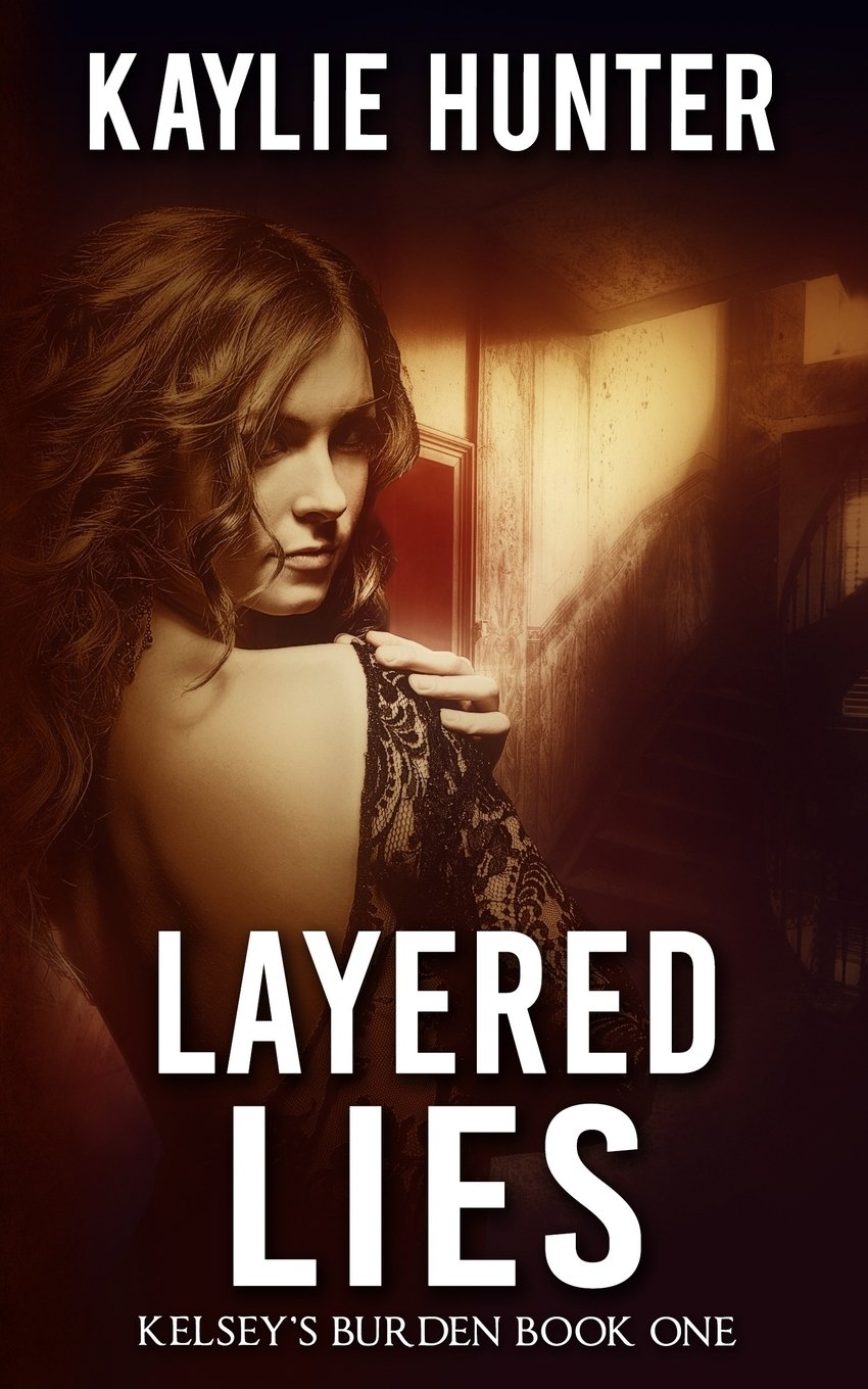 Layered Lies (Kelsey's Burden Series, Band 1) Suspense & Thrillers