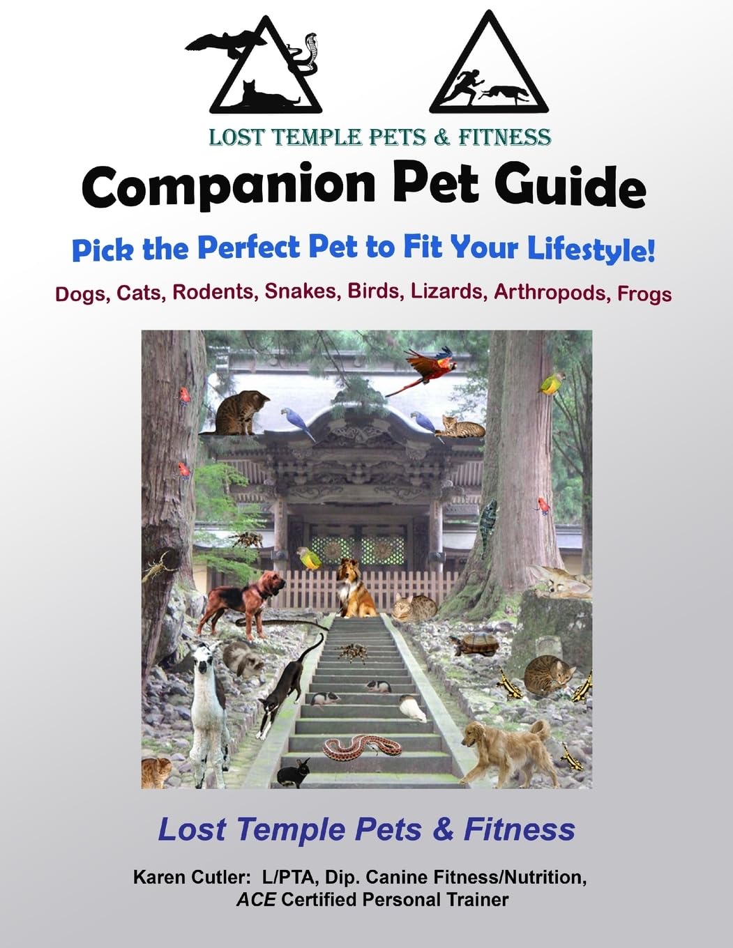 Companion Pet Guide: Pick the Perfect pet to fit your Lifestyle (BW): Dogs, Cats, Rodents, Snakes, Birds, Lizards, Arthropods, Frogs Pets